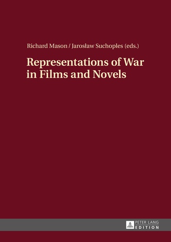 Richard Mason et Jaros?aw Suchoples - Representations of War in Films and Novels.