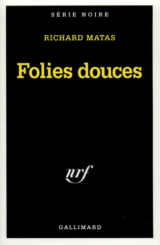 Richard Matas - Folies douces.