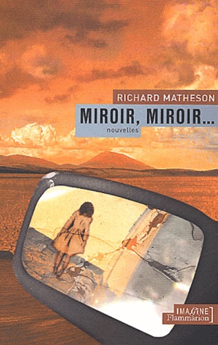 Richard Matheson - Miroir, Miroir.