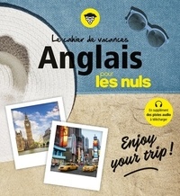 Nouveau livre réel pdf téléchargement gratuit Cahier de vacances Anglais pour les nuls  - Enjoy your trip ! en francais