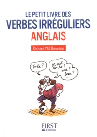 Richard Matthewson - Le petit livre des verbes irréguliers anglais.