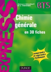 Richard Mauduit et Eric Wenner - Chimie générale en 30 fiches.