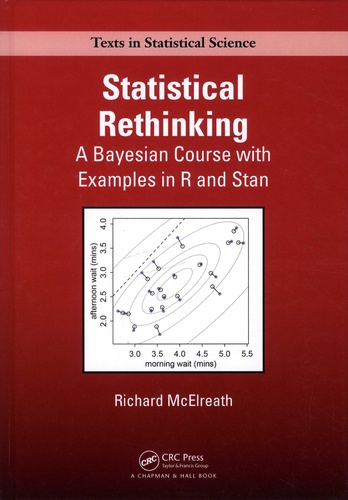 Richard McElreath - Statistical Rethinking - A Bayesian Course with Exampls in R and Stan.