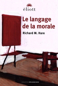Richard Mervyn Hare - Le langage de la morale.