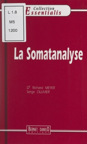 Richard Meyer et Serge Ollivier - La somatanalyse.