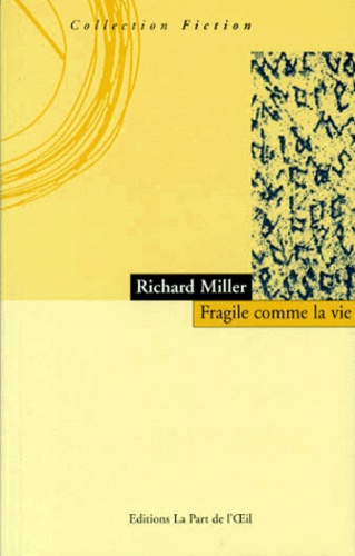 Richard Miller - FRAGILE COMME LA VIE.