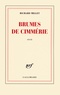 Richard Millet - Brumes de Cimmérie.