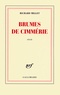 Richard Millet - Brumes de Cimmérie.