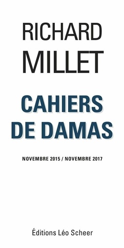Cahiers de Damas Novembre 2015 / Novembre 2017