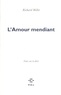 Richard Millet - L'Amour mendiant - Notes sur le désir.
