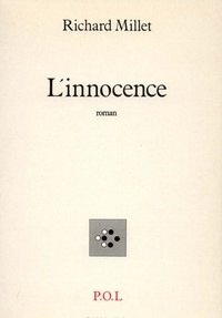 Richard Millet - L'innocence.