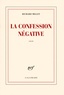 Richard Millet - La confession négative.