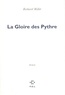Richard Millet - La gloire des Pythre.