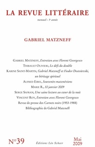Richard Millet - La Revue littéraire N° 39, mai 2009 : Gabriel Matzneff.