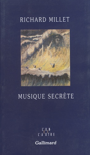 Richard Millet - Musique secrète.
