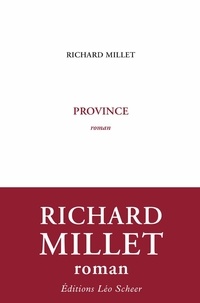 Richard Millet - Province.