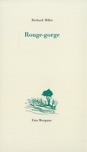 Richard Millet - Rouge-gorge.