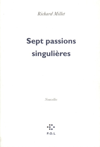 Sept passions singulières