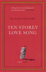 Richard Milward - Ten Storey Love Song.