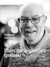 Richard Monette - Pluies’que le quotidien.