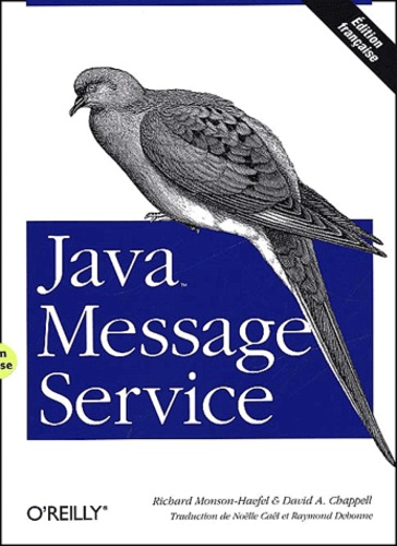 Richard Monson-Haefel et David Chappell - Java Message Service.