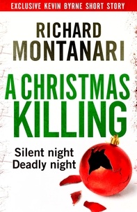 Richard Montanari - A Christmas Killing - A Kevin Byrne Short Story.