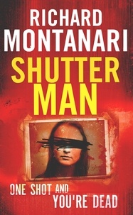 Richard Montanari - Shutter Man.