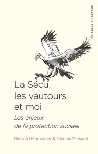 Téléchargez des ebooks gratuits pour nook La sécu, les vautours et moi  - Les enjeux de la protection sociale par Richard Monvoisin, Nicolas Pinsault 