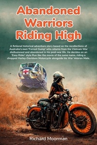  Richard Moorman - Abandoned Warriors Riding High.