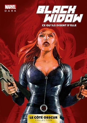 Marvel Dark Tome 1 Black Widow. Ce qu'ils disent d'elle
