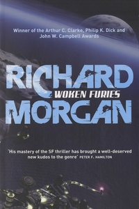 Richard Morgan - Woken Furies.