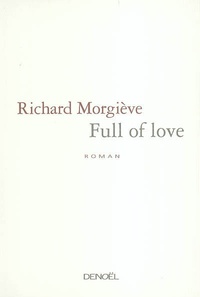 Richard Morgiève - Full of Love.