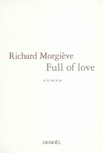Richard Morgiève - Full of Love.