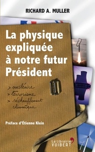 La physique expliquée à notre futur président - Nucléaire, terrorisme, réchauffement climatique.pdf