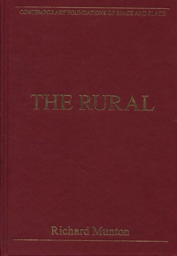 Richard Munton - The Rural - Critical Essays in Human Geography.