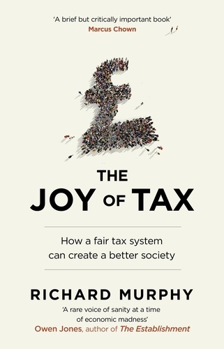 Richard Murphy - The Joy of Tax.