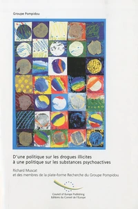 D'une politique sur les drogues illicites à une politique sur les substances psychoactives