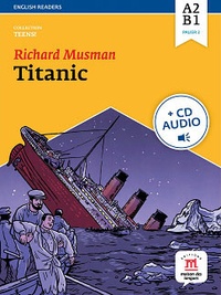 Richard Musman - Titanic - Niveau A2-B1. 1 CD audio MP3