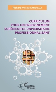 Richard Musomo Amundala - Curriculum pour un enseignement supérieur et universitaire professionnalisant.