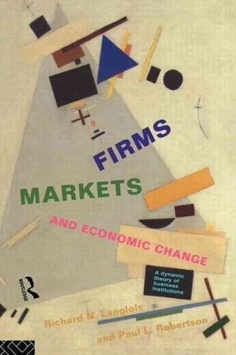 Richard-N Langlois - Firms, Markets And Economic Change.