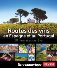Routes des vins en Espagne et au Portugal