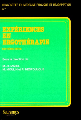 Richard Nespoulous et Marielle Moulin - Expériences en ergothérapie - 8e série.