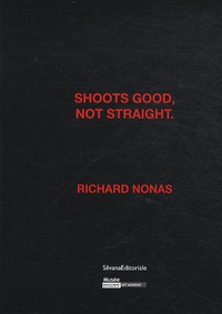 Richard Nonas et Viviana Vai - Shoots good, not straight.