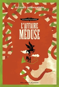 Richard Normandon - Les enquêtes d'Hermès Tome 2 : L'affaire Méduse.
