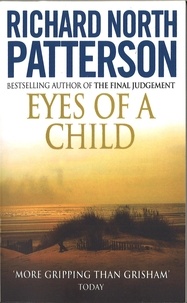 Richard North Patterson - Eyes Of A Child.