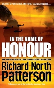 Richard North Patterson - In the Name of Honour.