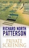 Richard North Patterson - Private Screening.