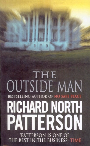 Richard North Patterson - The Outside Man.