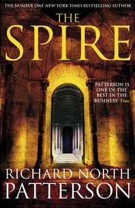 Richard North Patterson - The Spire.
