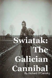 Swiatak: The Galician Cannibal